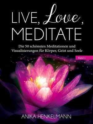 cover image of Live, Love, Meditate (Band 1)